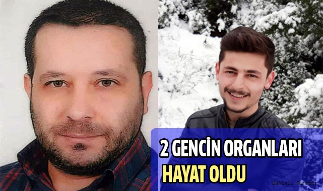 2 GENCİN ORGANLARI HAYAT OLDU
