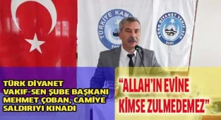 “Allah’ın evine kimse zulmedemez”