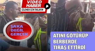 Atına, berberde bayram tıraşı yaptırdı