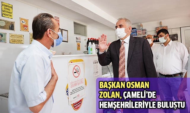 BAŞKAN OSMAN ZOLAN: ÇAMELİ HAK ETTİĞİNİ ALDI
