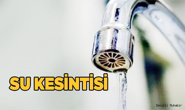 Buldan’ın muhtelif mahallelerinde su kesintisi