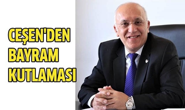 CEŞEN'DEN BAYRAM KUTLAMASI