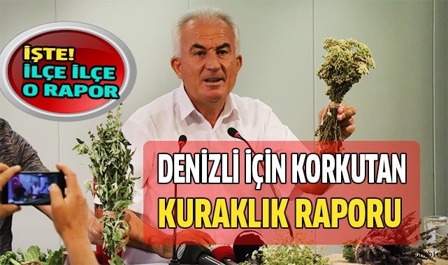 Denizli için korkutan Kuraklık Raporu