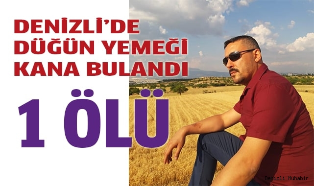 Düğünde çıkan silahlı kavgada 1 kişi öldü