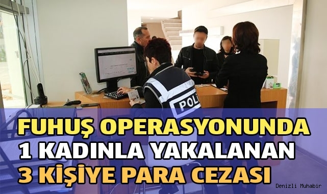 Fuhuş operasyonunda 1 kadınla yakalanan 3 kişiye para cezası