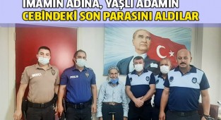 İmamın adı kullanılarak dolandırılan yaşlı adamı polis ve zabıta teselli etti