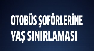 Otobüs şoförlerine yaş sınırlaması