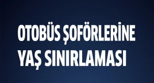Otobüs şoförlerine yaş sınırlaması