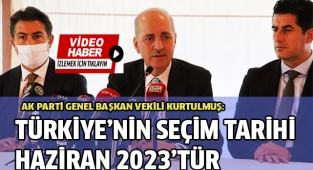 “Türkiye’nin seçim tarihi Haziran 2023’tür”