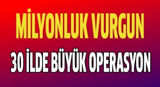 Vergi kaçakçılarına 3. dalga operasyon….