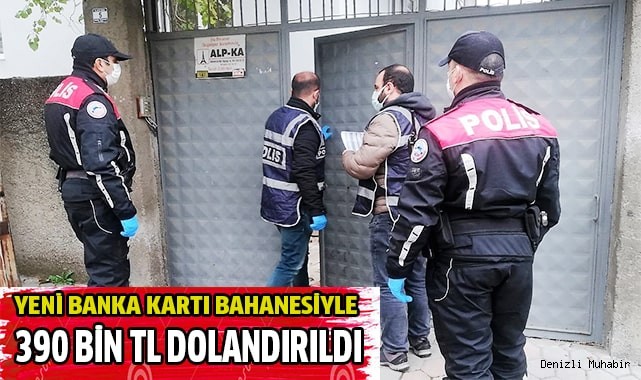 Yeni banka kartı bahanesiyle 390 bin TL dolandırıldı
