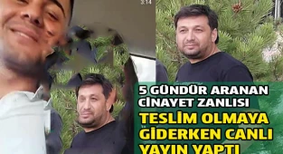 5 gündür aranan cinayet zanlısı teslim olmaya giderken canlı yayın yaptı