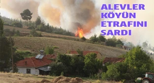 Alevler köyün etrafını sardı