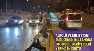 Alkolü ve ehliyetsiz sürücünün kullandığı otomobil bariyerleri yerinden söktü
