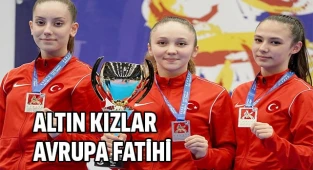 Altın kızlar Avrupa fatihi