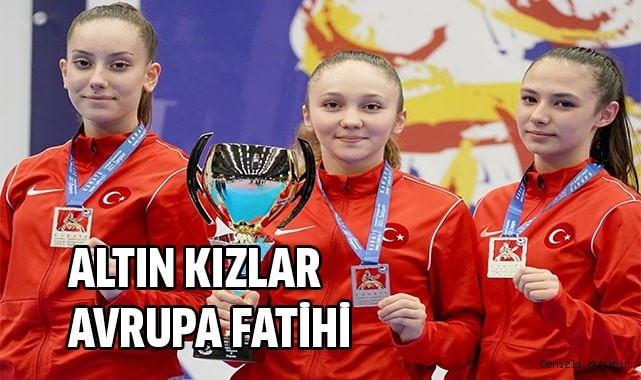 Altın kızlar Avrupa fatihi