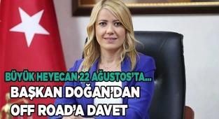 BAŞKAN DOĞAN'DAN OFF ROAD'A DAVET