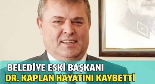Belediye eski Başkanı hayatını kaybetti