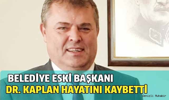 Belediye eski Başkanı hayatını kaybetti