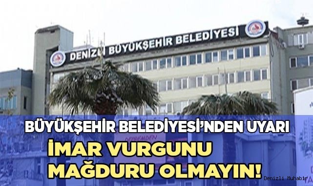 Büyükşehir Belediyesi'nden uyarı