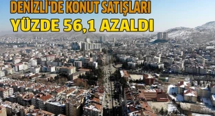 Denizli'de konut satışları yüzde 56,1 azaldı