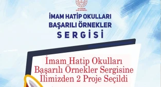 Denizli'nin 2 projesi, İmam Hatip Okulları Başarılı Örnekler Sergisine seçildi