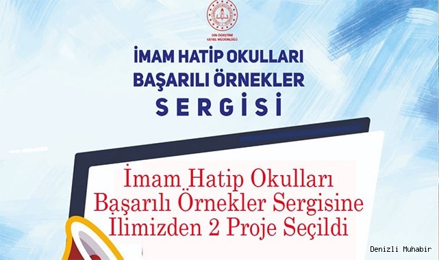 Denizli'nin 2 projesi, İmam Hatip Okulları Başarılı Örnekler Sergisine seçildi