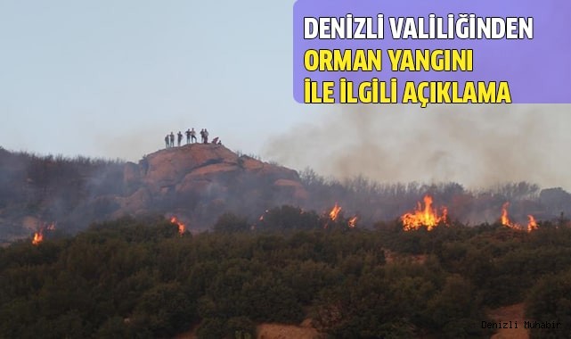 Denizli Valiliğinden orman yangını ile ilgili açıklama