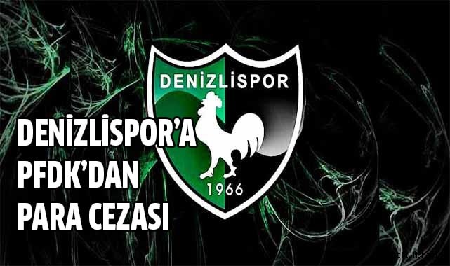 DENİZLİSPOR’A PFDK’DAN PARA CEZASI