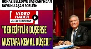 "DEREÇİFTLİK DÜŞERSE MUSTAFA KEMAL DÜŞER!"