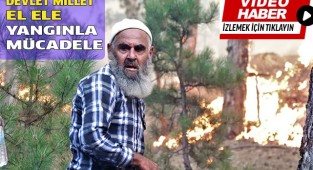 Devlet millet el ele yangınla mücadele