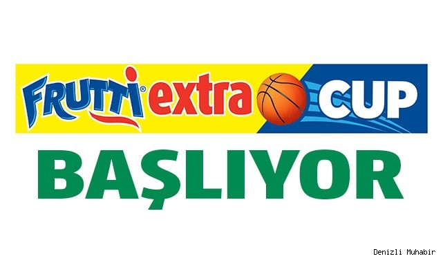 Fruttı Extra Cup 2021 Basketbol Turnuvası başlıyor