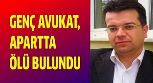 Genç Avukat, apartta ölü bulundu