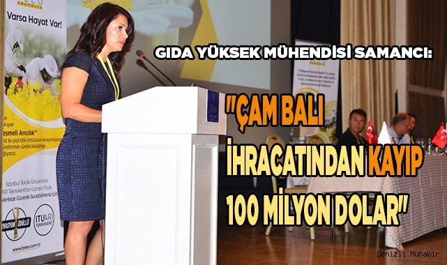 Gıda Yüksek Mühendisi Samancı: "Çam balı ihracatından kayıp 100 milyon dolar"