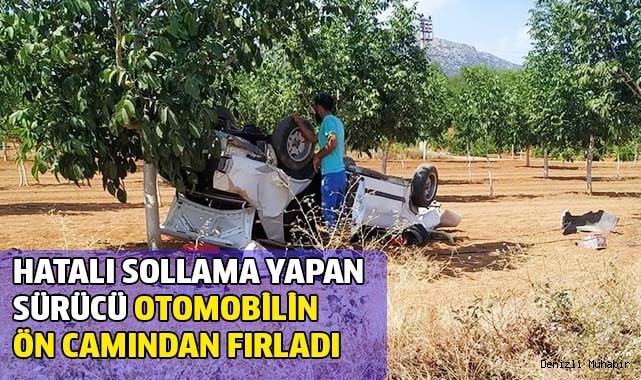 Hatalı sollama yapan sürücü otomobilin ön camından fırladı