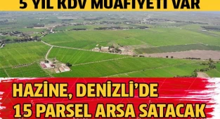 Hazine 83 milyon liraya 15 parsel arsa satacak