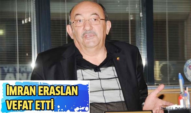 İmran Eraslan vefat etti