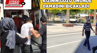 Kızının gözü önünde damadını bıçakladı