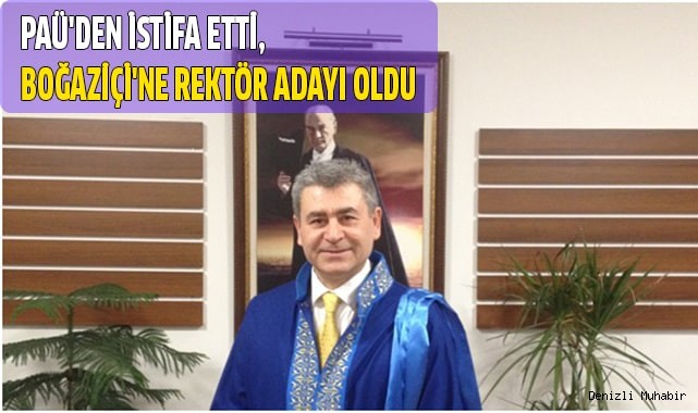 Paü'den istifa etti, Boğaziçi'ne Rektör adayı oldu
