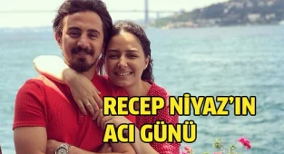 Recep Niyaz'ın acı günü