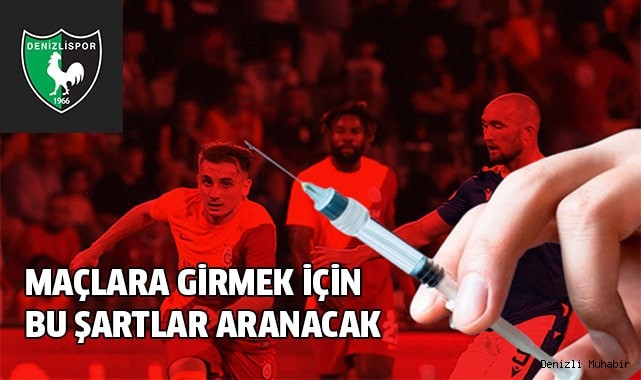 TFF, maçlara giriş şartlarını belirledi
