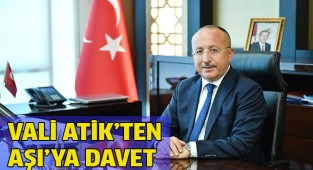 Vali Atik'ten sosyal çağrı; "Aşı gücünüze güç katar"
