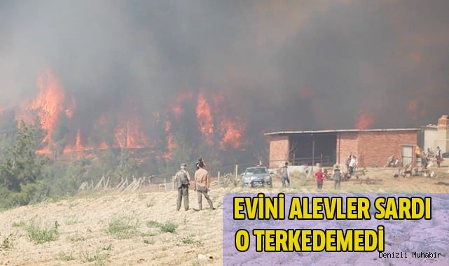 Yaşlı adam alevlerin yaklaştığı evini terk edip gidemedi