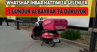 3 gündür Albayrak’ta duruyor