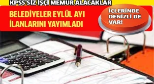 33 BELEDİYEYE  KPSS'SİZ MEMUR VE İŞÇİ ALIMI YAPILACAK