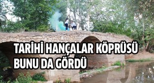800 yıllık tarihi köprüde tarihi anlar