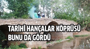 800 yıllık tarihi köprüde tarihi anlar