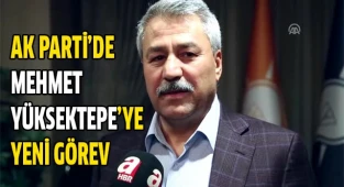 Ak Parti’de Mehmet Yüksektepe’ye  yeni görev