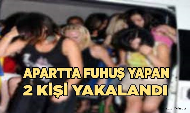 Apartta fuhuş yapan 2 kişi yakalandı