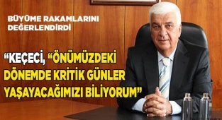 Büyüme Rakamları Beklentimiz Doğrultusunda Gerçekleşti